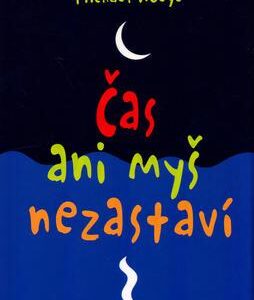 Čas ani myš nezastaví (Michael Hoeye) (česky)