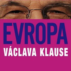 Evropa Václava Klause (Václav Klaus) (česky)