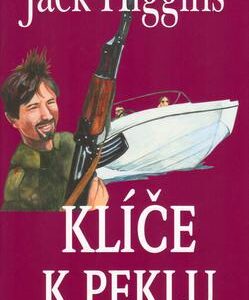 Klíče k peklu (Jack Higgins) (česky)
