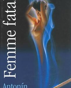 Femme fatale (Antonín Rašek) (česky)