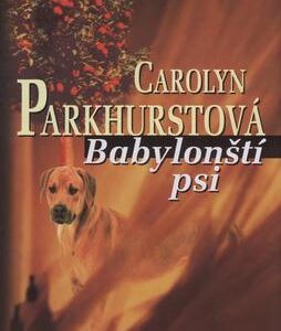 Babylonští psi (Carolyn Parkhustová) (česky)