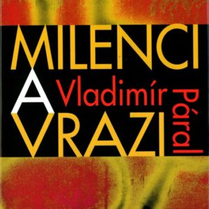 Milenci a vrazi (Vladimír Páral) (česky)