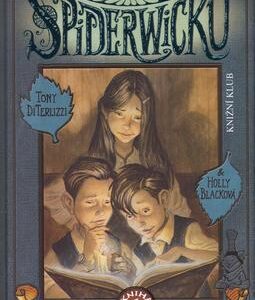 Kronika rodu Spiderwicků 1 Klíč k určování kouzelných tvorů (Tony DiTerllizzi) (česky)