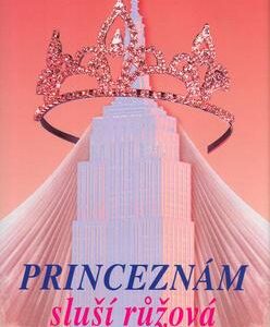 Princeznám sluší růžová (Meg Cabotová) (česky)