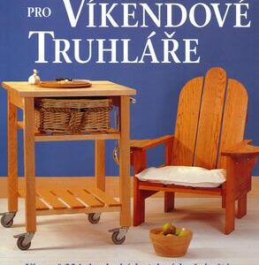 Rychlé a snadné projekty pro víkendové truhláře (Alan Bridgewater,Gill Bridgewater) (česky)