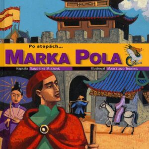 Po stopách Marka Pola (Sandrine Mirzová) (česky)