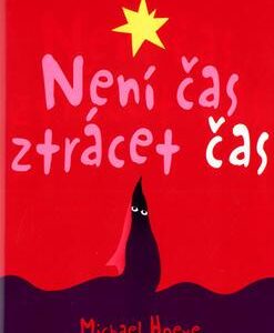 Není čas ztrácet čas (Michael Hoeye) (česky)