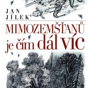 Mimozemšťanů je čím dál víc (Jan Jílek) (česky)