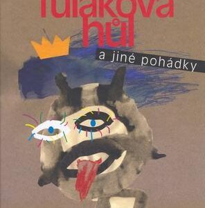 Tulákova hůl a jiné pohádky (Olga Scheinpflugová) (česky)