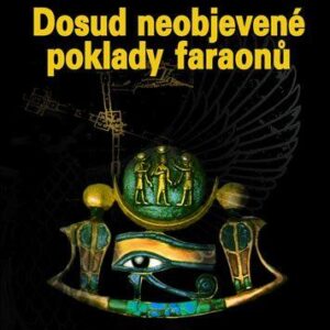 Dosud neobjevené poklady faraonů (G. F. L. Stanglmeier) (česky)