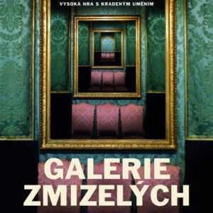 Galerie zmizelých - Vysoká hra s kradeným uměním (Simon Houpt) (česky)