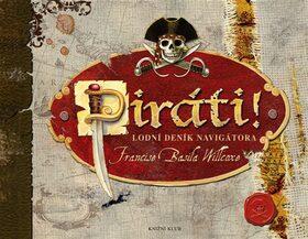 Piráti! - Lodní deník navigátora Francise Basila Willcoxe (Thomas Röhner) (česky)