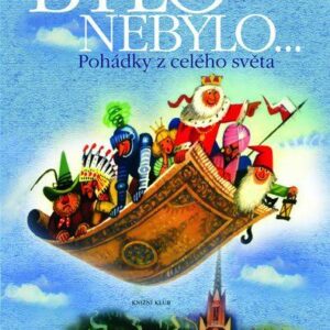 Bylo nebylo... - Pohádky z celého světa (Vladimír Hulpach) (česky)