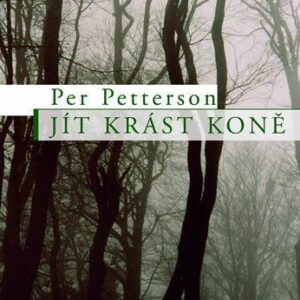 Jít krást koně (Per Petterson) (česky)