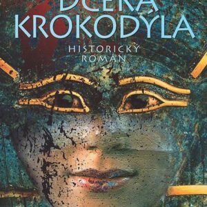 Dcera krokodýla - Ptolemaiovský kvartet 2 - Historický román (Duncan Sprott) (česky)