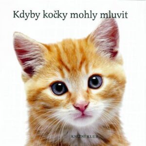 Kdyby kočky mohly mluvit (Fertig Michael P.) (česky)