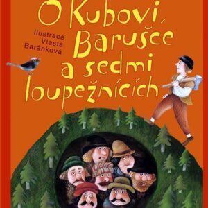 O Kubovi, Barušce a sedmi loupežnících (Milada Motlová) (česky)