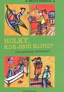 Holky, kde jsou kluci? (Melita Denková) (česky)