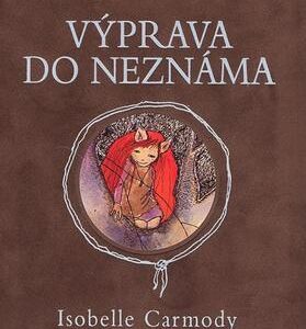 Legenda o Kožešince 1: Výprava do neznáma (Isobelle Carmody) (česky)