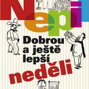 Dobrou a ještě lepší neděli (František Nepil) (česky)