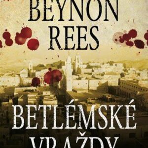 Betlémské vraždy (Rees Matt Beynon) (česky)