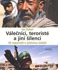 Válečníci, teroristé a jiní šílenci (Jan Rybář) (česky)