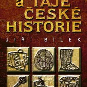 Záhady a taje české historie (Jiří Bílek) (česky)