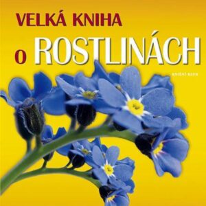 Velká kniha o rostlinách (Heiko Bellmann) (česky)