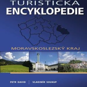 Velká turistická encyklopedie - Moravskoslezský kraj (Vladimír Soukup) (česky)