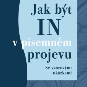 Jak být IN v písemném projevu (Alena Polívková) (česky)