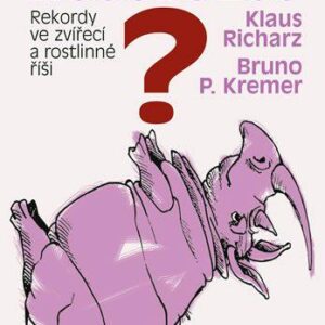 Unese mravenec nosorožce? (Klaus Richarz) (česky)