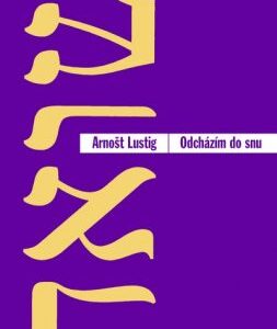 Odcházím do snu (Arnošt Lustig) (česky)