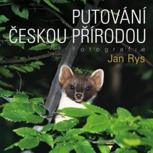 Putování českou přírodou (Helena Kholová; Jan Rys) (česky)