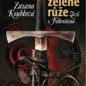 Rytíř zelené růže (Zuzana Koubková) (česky)