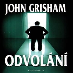 Odvolání (John Grisham) (česky)
