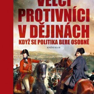 Velcí protivníci v dějinách (Joseph Cummins) (česky)