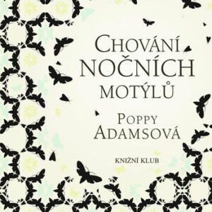 Chování nočních motýlů (Adamsová Poppy) (česky)
