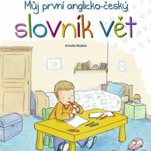 Můj první anglicko-český slovník vět (Armelle Modéré) (česky)
