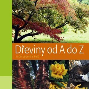 Dřeviny od A do Z (Bärtels Andreas) (česky)
