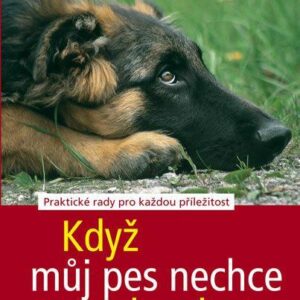 Když můj pes nechce poslouchat (Angela Wegmann) (česky)