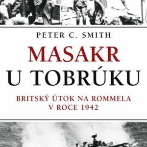 Masakr u Tobrúku (Smith Peter C.) (česky)