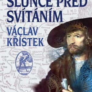 Prohrát slunce před svítáním (Václav Křístek) (česky)
