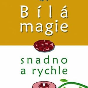 Bílá magie. Kouzla pro každý den (Ileana Abrevová) (česky)