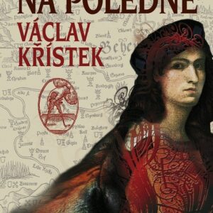 Cesta na poledne (Václav Křístek) (česky)