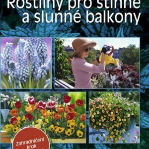 Rostliny pro stinné a slunné balkony (česky)