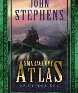 Knihy počátku 1: Smaragdový atlas (John Stephens) (česky)