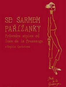 Se šarmem Pařížanky (Ines de la Fressange) (česky)