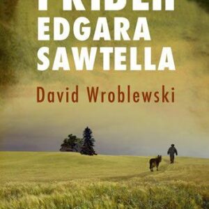 Příběh Edgara Sawtella (Wroblewski David) (česky)