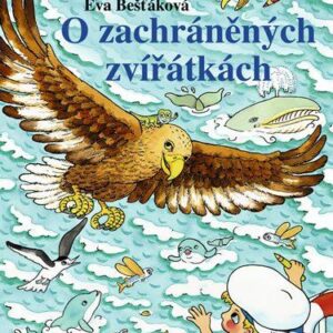 O zachráněných zvířátkách (Eva Bešťáková) (česky)