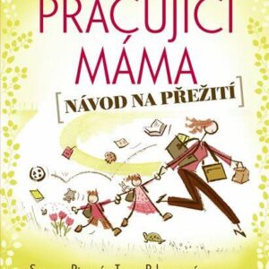 Pracující máma – návod na přežití (Suzanne Riss) (česky)